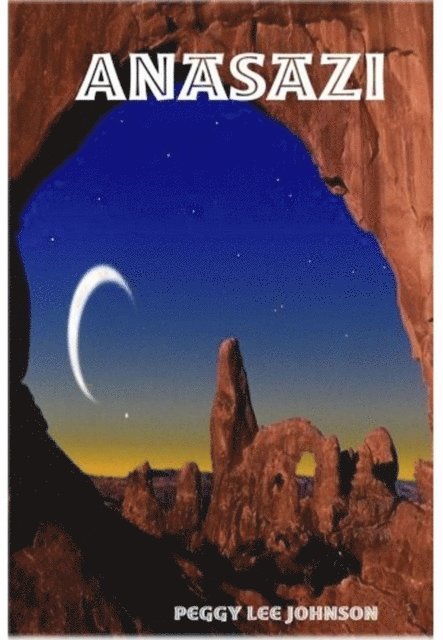 Peggy Johnson - Anasazi, E-bok