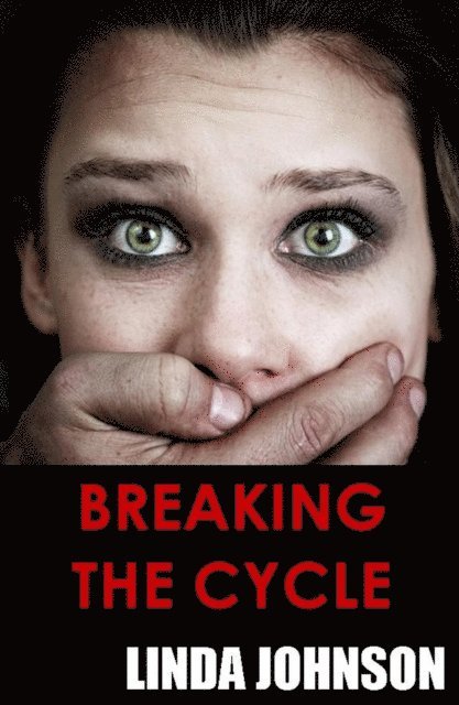 Linda Johnson - Breaking the Cycle, E-bok