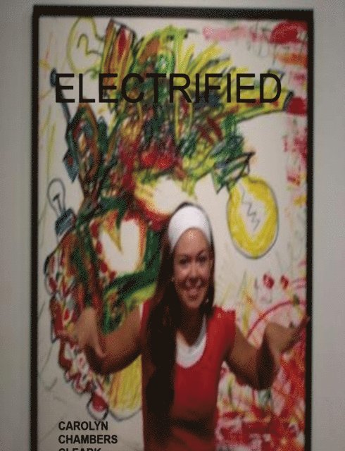 Carolyn Chambers Clark - Electrified: YA Paranormal Urban Fantasy, E-bok