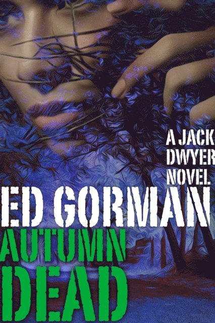 Ed Gorman - Autumn Dead - A Jack Dwyer Series Mystery, E-bok