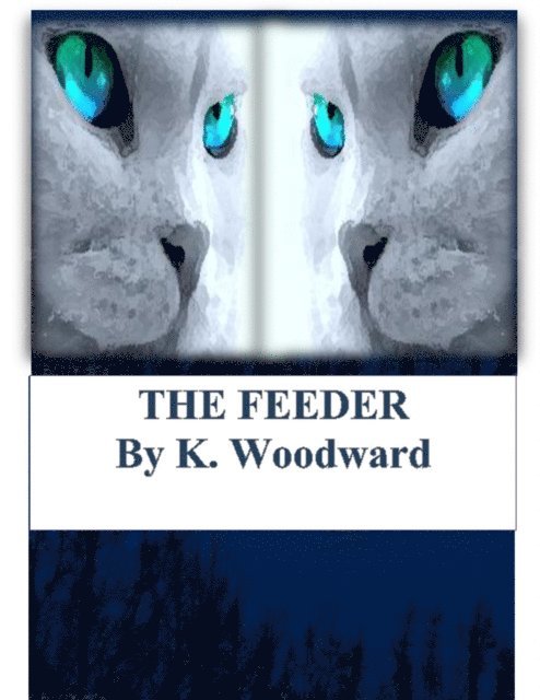 K. Woodward - Feeder, E-bok