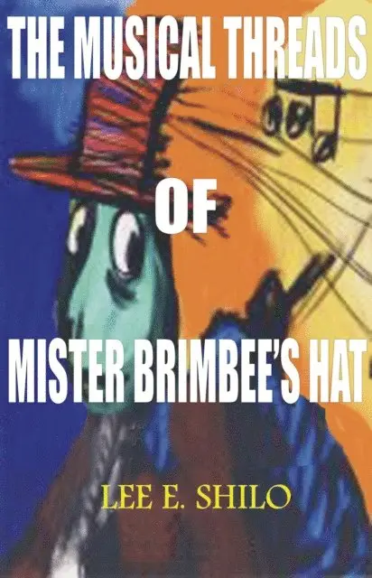Lee E. Shilo - Musical Threads of Mr. Brimbee's Hat, E-bok. Tillgänglighet: Lägg i varukorg