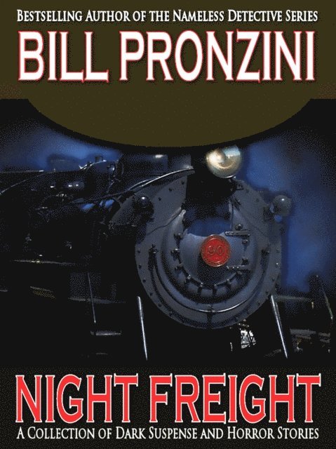 Bill Pronzini - Night Freight, E-bok