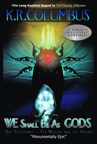 WE Shall Be As GODS: 2nd Testament - The Weaver and the Herder