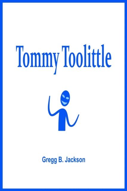 Gregg B. Jackson - Tommy Toolittle, E-bok