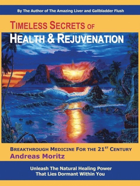 Andreas Moritz - Timeless Secrets of Health and Rejuvenation, E-bok