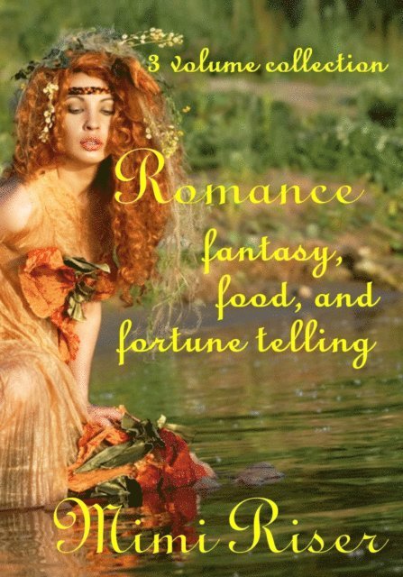 Mimi Riser - Romance: Fantasy, Food, and Fortune Telling, E-bok