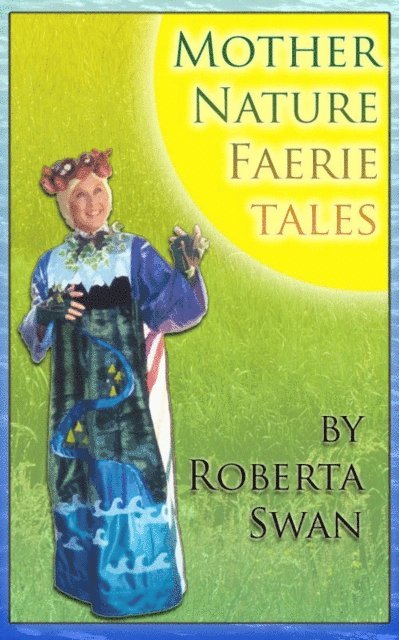 Roberta Swan - Mother Nature Faerie Tales, E-bok