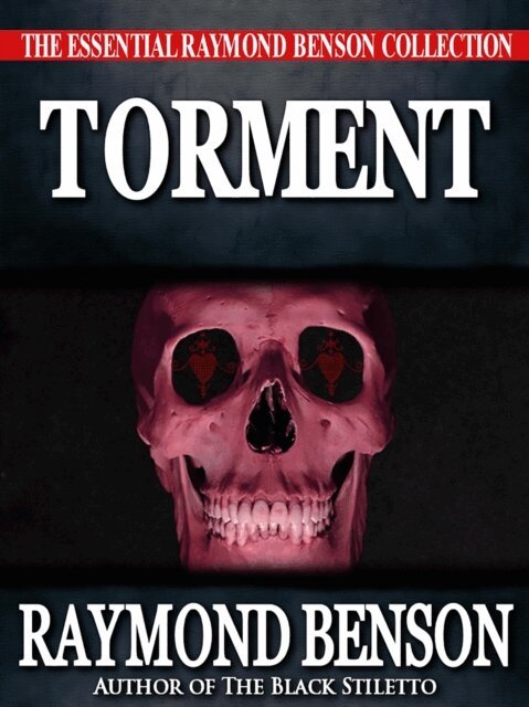 Raymond Benson - Torment, E-bok