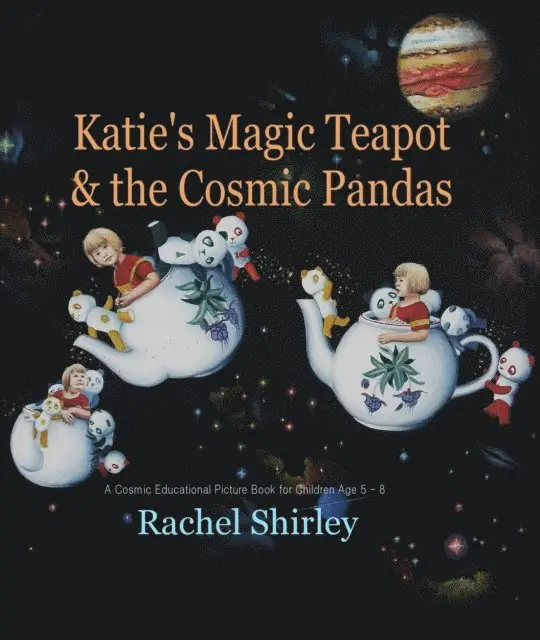 Rachel Shirley - Katie's Magic Teapot and the Cosmic Pandas, E-bok. Tillgänglighet: Lägg i varukorg