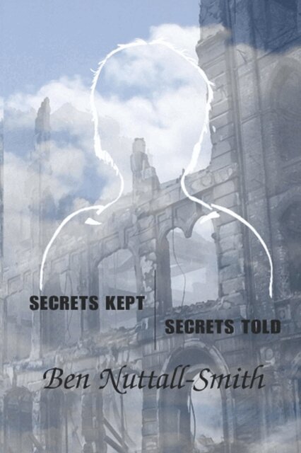 Ben Nuttall-Smith - Secrets Kept / Secrets Told, E-bok