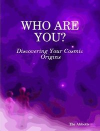 Who Are You? - Discovering Your Cosmic Origins