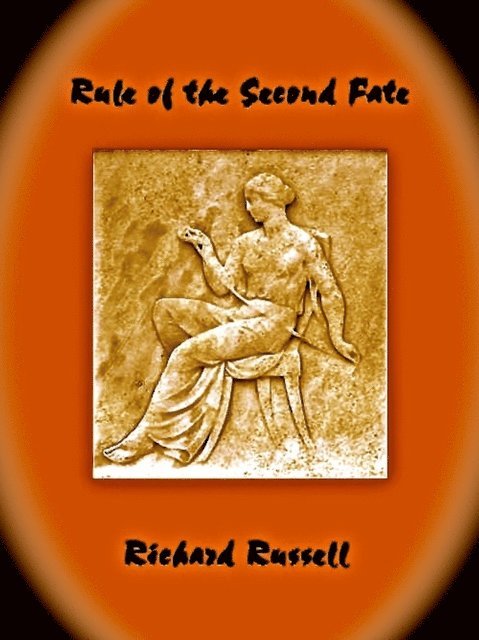 Richard Russell - Rule of the Second Fate, E-bok