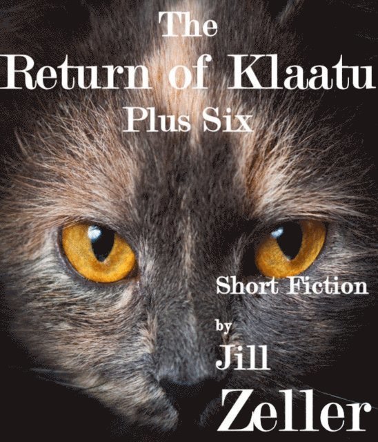 Jill Zeller - Return of Klaatu Plus Six, E-bok. Tillgänglighet: Lägg i varukorg