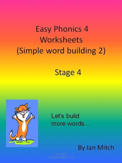 Ian Mitch - Easy Phonics 4 Worksheets (Simple word building 2), E-bok