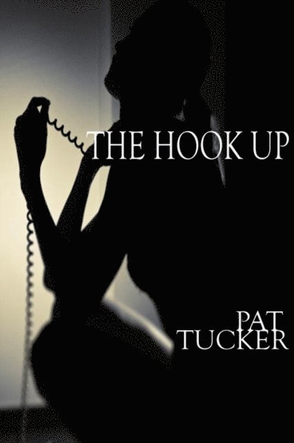 Pat Tucker - Hook Up, E-bok