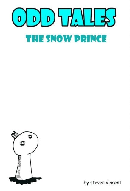 Steve Vincent - Odd Tales- The Snow Prince, E-bok