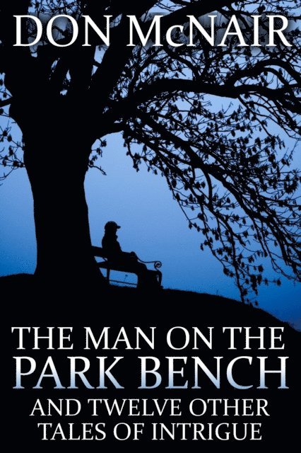 Don McNair - Man on the Park Bench, E-bok