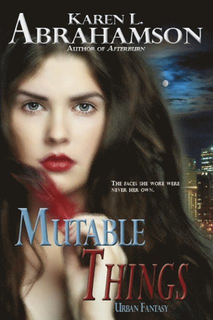 Karen L. Abrahamson - Mutable Things, E-bok