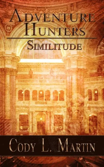Cody L. Martin - Adventure Hunters: Similitude, E-bok. Tillgänglighet: Lägg i varukorg