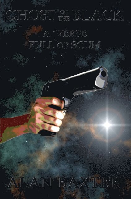 Alan - Ghost Of The Black: A 'Verse Full Of Scum, E-bok