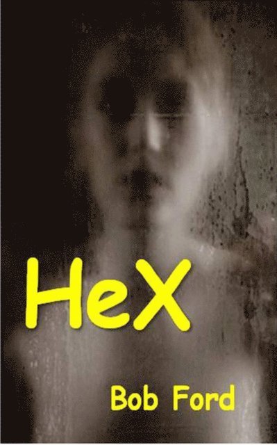 Bob Ford - HeX, E-bok