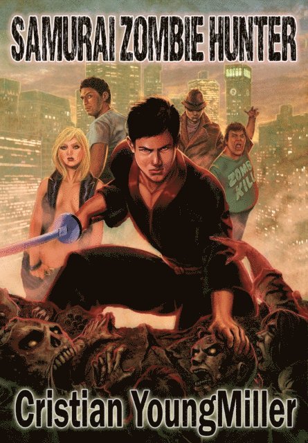 Cristian YoungMiller - Samurai Zombie Hunter, E-bok. Tillgänglighet: Lägg i varukorg