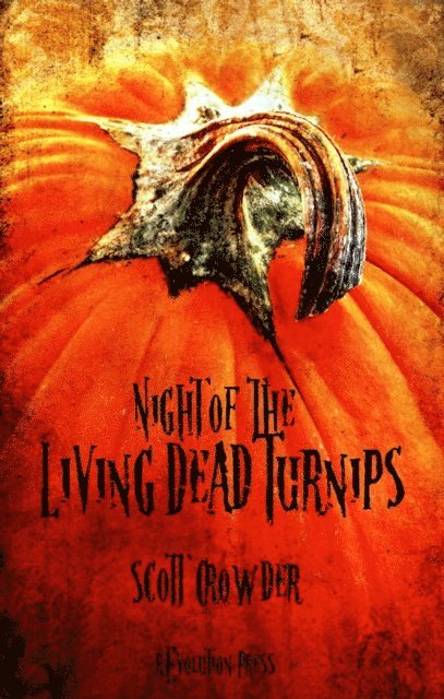 Scott Crowder - Night of the Living Dead Turnips, E-bok. Tillgänglighet: Lägg i varukorg