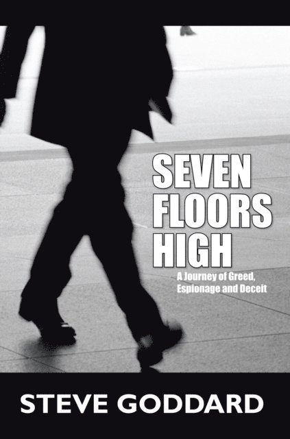 Steve Goddard - Seven Floors High, E-bok