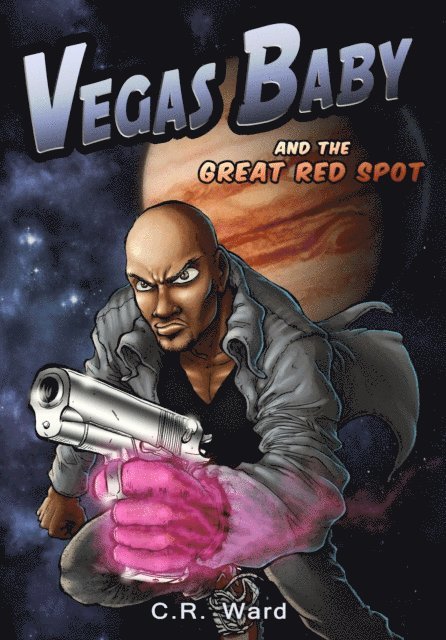 C.R. Ward - Vegas Baby and the Great Red Spot, E-bok