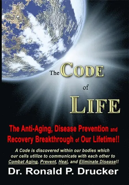 Code of Life: The Anti-Aging, Disease Prevention & Recovery Breakthrough of Our Lifetime!