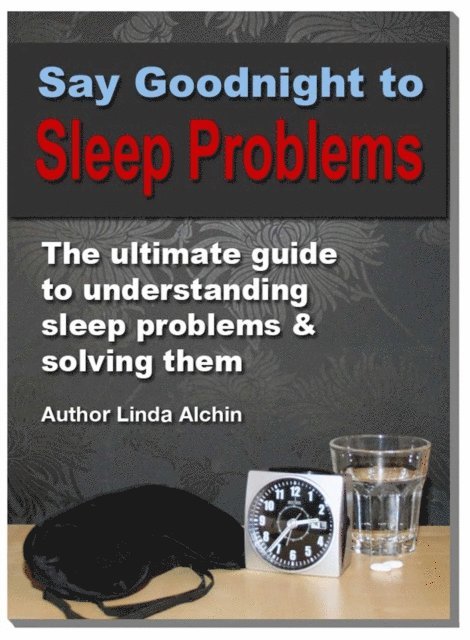 Linda Alchin - Say Goodnight to Sleep Problems, E-bok