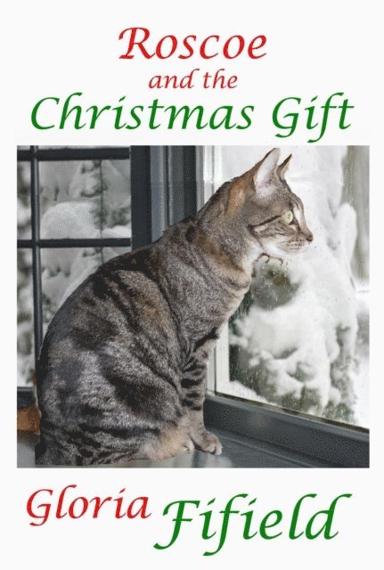 Gloria Fifield - Roscoe and the Christmas Gift, E-bok