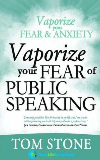 Tom Stone - Vaporize your Fear of Public Speaking, E-bok