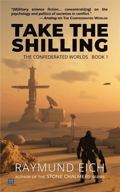 Raymund Eich - Take the Shilling, E-bok