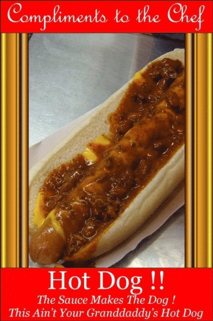 Compliments to the Chef - Hot Dog !! - The Sauce Makes The Dog!, E-bok. Tillgänglighet: Lägg i varukorg