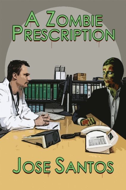 Jose Santos - Zombie Prescription, E-bok