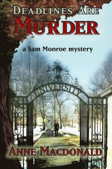 Anne Macdonald - Deadlines Are Murder: A Sam Monroe Mystery, E-bok