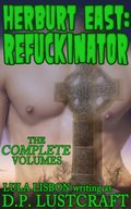 Herburt East: Refuckinator, The Complete Volumes