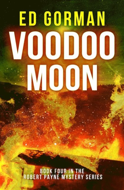 Ed Gorman - Voodoo Moon - Book Four of the Robert Payne Mystery Series, E-bok