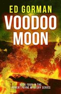 Voodoo Moon: Book Four of the Robert Payne Mystery Series