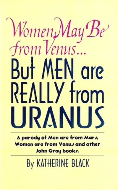 Katherine Black - Women May Be from Venus, But Men are Really from Uranus, E-bok. Tillgänglighet: Lägg i varukorg
