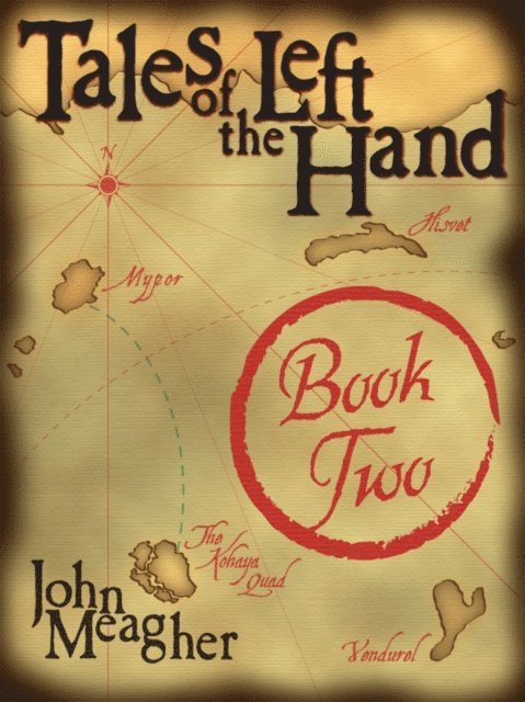 John Meagher - Tales of the Left Hand, Book Two, E-bok