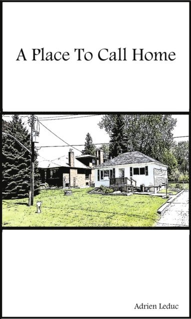 Adrien Leduc - Place To Call Home, E-bok