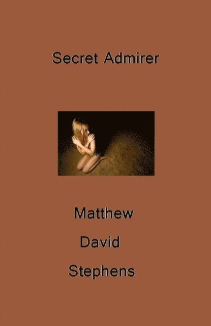 Matthew Stephens - Secret Admirer, E-bok