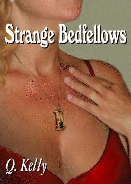 Q. Kelly - Strange Bedfellows, E-bok