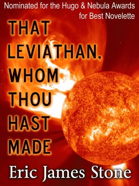 Eric James Stone - That Leviathan, Whom Thou Hast Made, E-bok