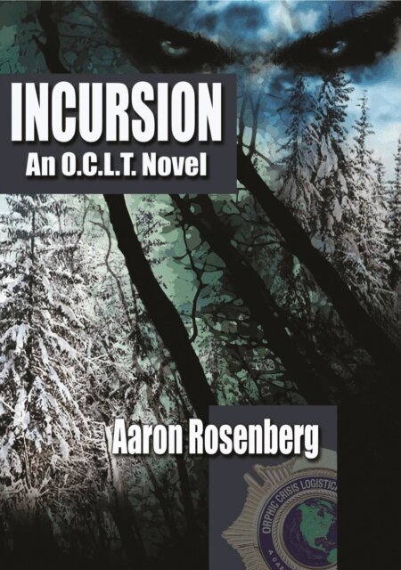 Aaron Rosenberg - Incursion - Book #4 of the O.C.L.T. Series, E-bok