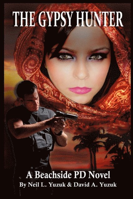 David A. Yuzuk, Neil L. Yuzuk - Beachside PD: The Gypsy Hunter, E-bok