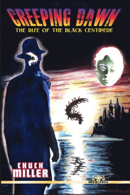 Chuck Miller - Creeping Dawn: The Rise of the Black Centipede, E-bok